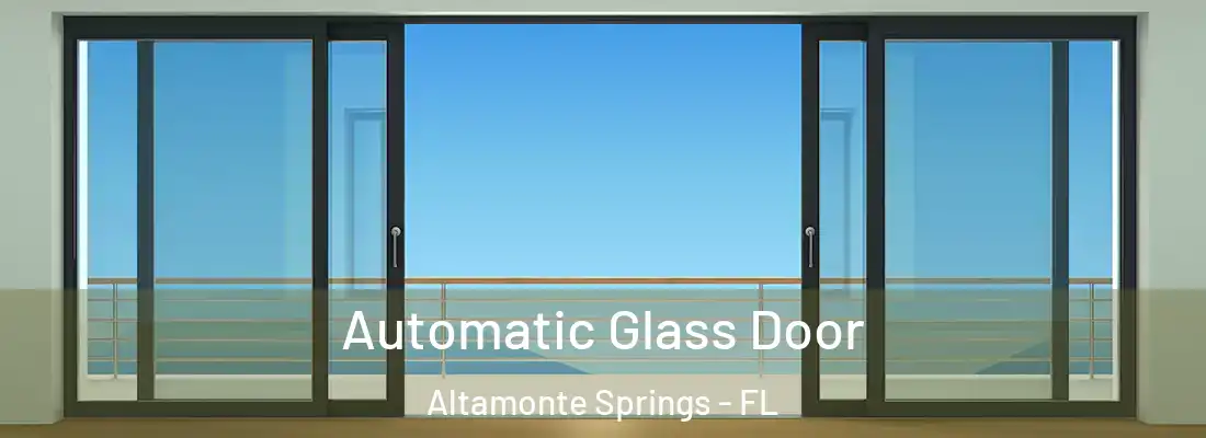 Automatic Glass Door Altamonte Springs - FL