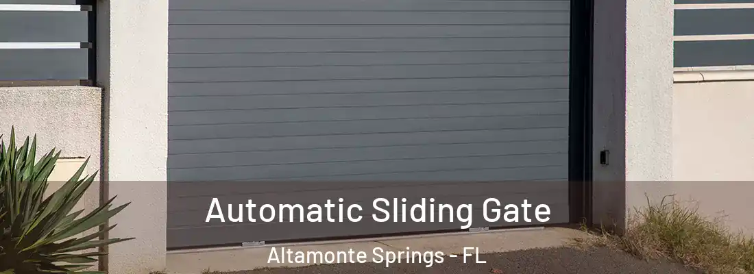 Automatic Sliding Gate Altamonte Springs - FL