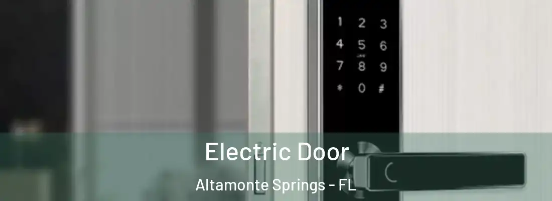 Electric Door Altamonte Springs - FL