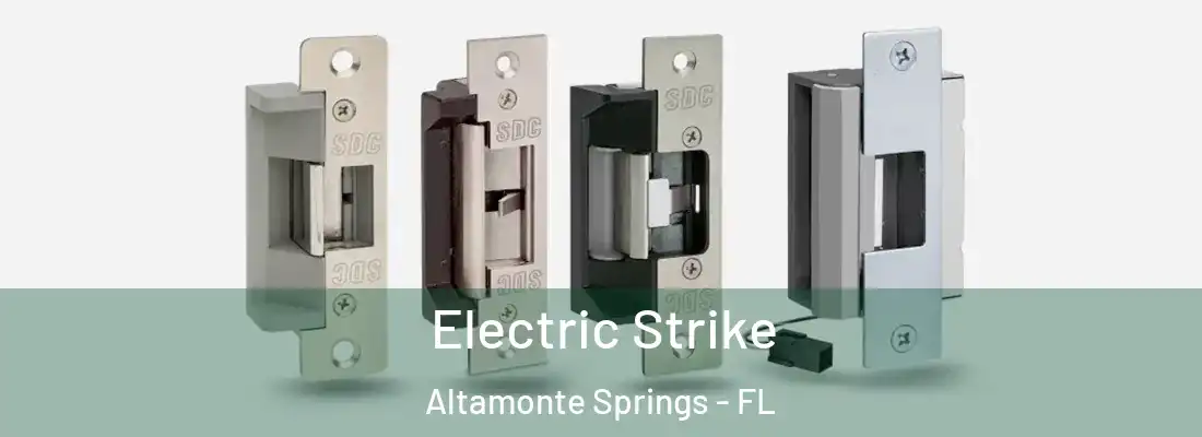 Electric Strike Altamonte Springs - FL