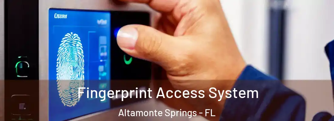  Fingerprint Access System Altamonte Springs - FL