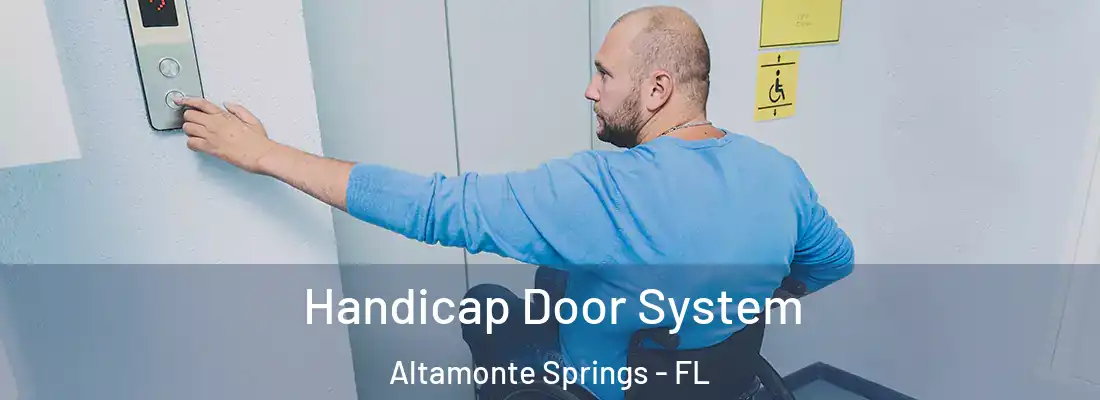 Handicap Door System Altamonte Springs - FL