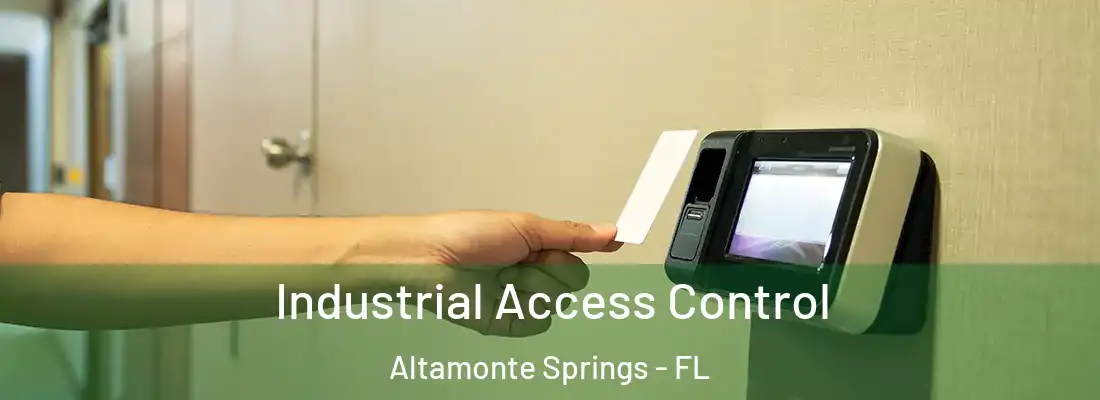 Industrial Access Control Altamonte Springs - FL