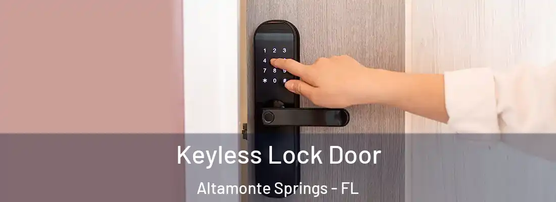 Keyless Lock Door Altamonte Springs - FL