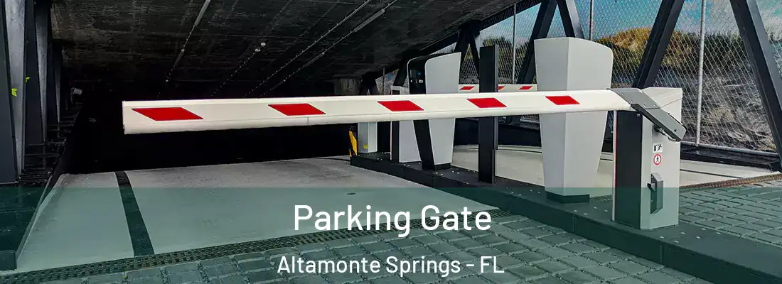  Parking Gate Altamonte Springs - FL