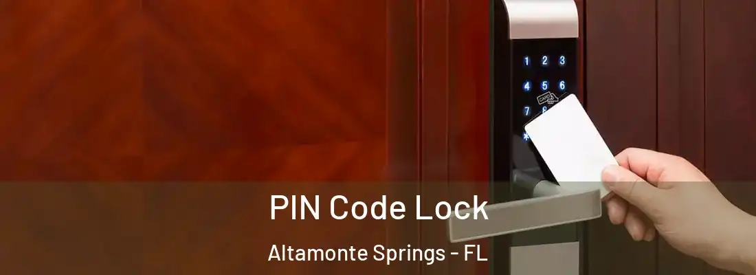 PIN Code Lock Altamonte Springs - FL