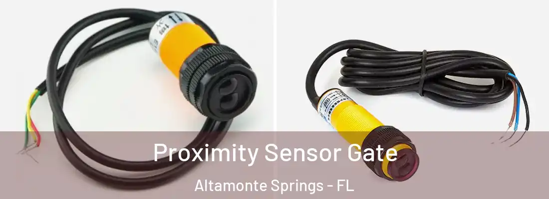 Proximity Sensor Gate Altamonte Springs - FL