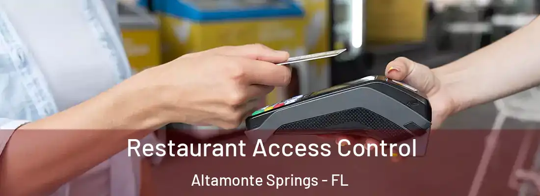  Restaurant Access Control Altamonte Springs - FL